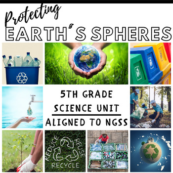 Preview of 5th Grade Science Protecting Earth's Spheres (NGSS Aligned)