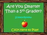 5th Grade Science Review - Are You Smarter Than a 5th Grad