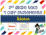 5th Grade Science TEKS "I Can" Statements