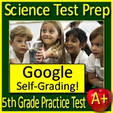5th Grade Science Test Prep Practice Test #2 SELF-GRADING GOOGLE FORMS - NGSS
