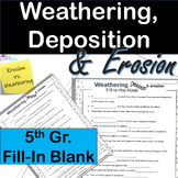 5th Grade Science~Weathering, Deposition, Erosion~Cloze/Fi