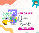 5th Grade Social Studies Geography Choice Boards