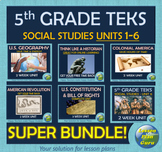 5th Grade TEKS Social Studies: Units 1 to 6 VALUE BUNDLE! 