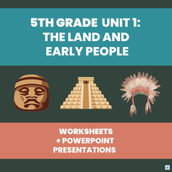 Preview of 5th Grade Social Studies Unit 1: The Land and Early People (Bundle)