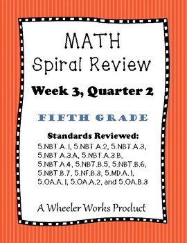 Fifth Grade Math Spiral Review Quarter 2, Week 3 by Wheeler Works