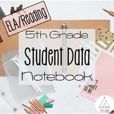 5th Grade Student Data Notebook (Reading/ELA)