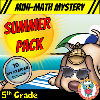 Preview of 5th Grade Summer Math Pack of Ten Mini Math Mysteries