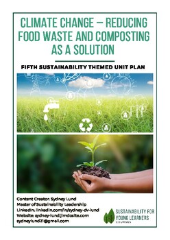 Preview of 5th Grade Sustainability Unit Plan: Climate Change –  Food Waste & Composting