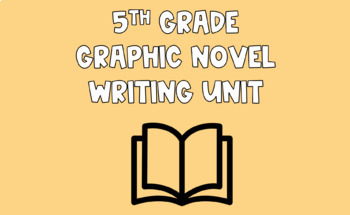 Preview of 5th Grade TC Inspired Graphic Novels Bend1 Narrative Writing in Words & Pictures