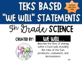 5th Grade TEKS Based We Will Statements- Science