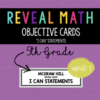 Preview of 5th Grade Unit 1 Reveal Math by McGraw hill I Can Objective Statement Cards
