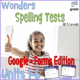 5th Grade Wonders Spelling Tests Google Forms
