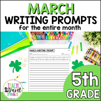 Preview of 5th Grade Writing Prompts for March - Spring & March Writing Prompts