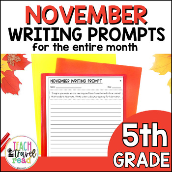 5th Grade Writing Prompts for November - Fall & Thanksgiving Writing ...