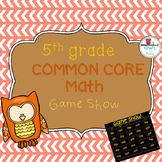 5th grade COMMON CORE MATH Game Show Review