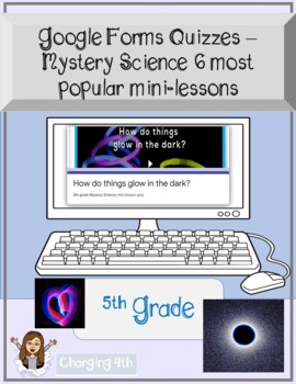 Preview of 5th grade Google Forms quizzes - Most Popular mini-lessons- Mystery Science