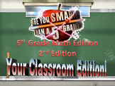 5th grade Math -Are you Smarter than a 5th grader- End of 