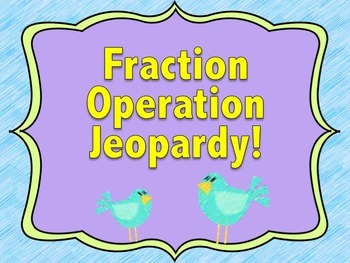 Preview of 5th or 6th Grade Fraction Operations Jeopardy Review