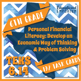 TEKS 6.14 Task Cards ⭐ Personal Financial Literacy: Econom