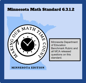 Preview of 6.3.1.2 Minnesota Math Standard/Benchmark Rubric/MCA Released Questions