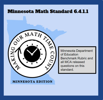 Preview of 6.4.1.1 Minnesota Math Standard/Benchmark Rubric/MCA Released Questions