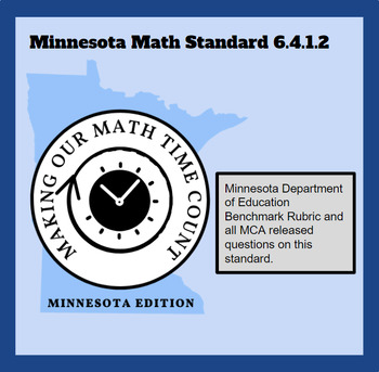 Preview of 6.4.1.2 Minnesota Math Standard/Benchmark Rubric/MCA Released Questions