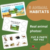 6 Animal Habitats: What animals live in the....? Cut and P