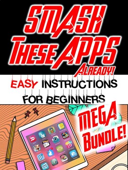 Preview of App Smashing for Beginners MEGA Ready-To-Go Resource **BUNDLE**