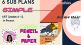6 Art class Substitute teacher plans, most use paper & pen
