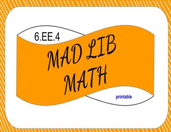 Preview of 6.EE.4 Printable Mad Lib Math (Identify Equivalent Expressions)