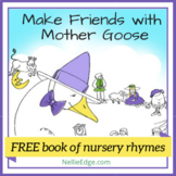 6 FREE "Make Friends with Mother Goose" Rhymes
