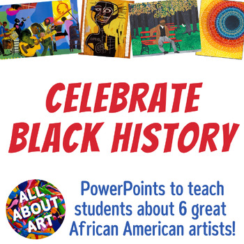 Preview of 6 Famous African American Artists - Black History Month PowerPoint Bundle