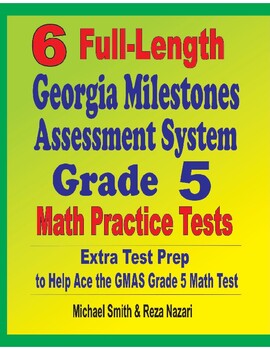 Preview of 6 Full-Length Georgia Milestones Assessment System Grade 5 Math Practice Tests