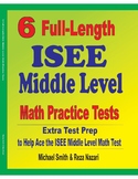 6 Full-Length ISEE Middle Level Math Practice Tests