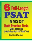 6 Full-Length PSAT / NMSQT Math Practice Tests