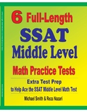 6 Full-Length SSAT Middle Level Math Practice Tests
