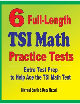 Preview of 6 Full-Length TSI Math Practice Tests