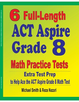 Preview of 6 Full-length ACT Aspire Grade 8 Math Practice Tests