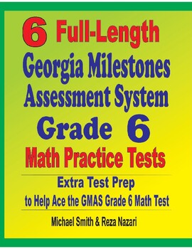 Preview of 6 Full-length Georgia Milestones Assessment System Grade 6 Math Practice Tests
