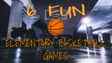 6 Fun Elementary Basketball Games 