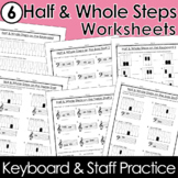 Half Steps and Whole Steps Worksheets - Keyboard & Staff