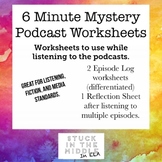 6 Minute Mystery Podcast Worksheets
