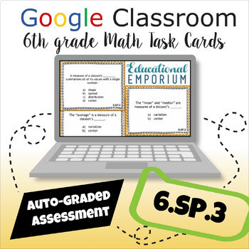 Preview of 6.SP.3 Task Cards 6th Grade Math AUTO-GRADED Google Form ★ Center and Variation