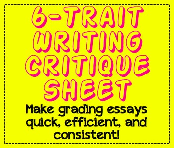 Preview of 6-Trait Writing Critique Sheet-Essay Grading Made Easy