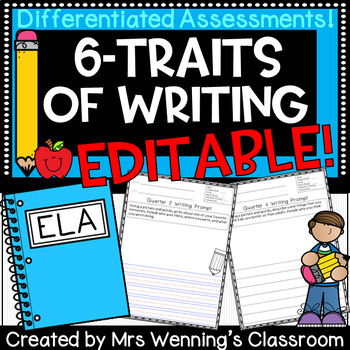 Preview of Writing Assessments (6-Traits)! Editable & Differentiated Writing Prompts! 1-5!