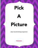 6 Traits of Writing: Ideas Trait Assignment: Pick A Picture