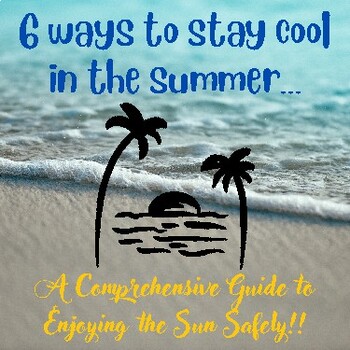 Preview of 6 Ways To Stay Cool In The Summer ~ A Comprehensive Guide to Enjoying the Sun