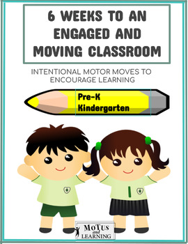 Preview of 6 Week Lesson Plan to Moving To Learn Classroom Ages 4-6 Class Management