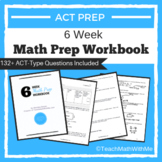 6 Week Math Prep Workbook - ACT Prep - Distance Learning f