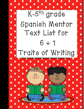 Preview of 6 plus 1 Traits of Writing Spanish Mentor Text List